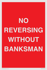 No Reversing Without Banksman